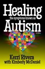 Healing the Symptoms Known as Autism