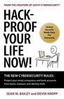 HackProof Your Life Now The New Cybersecurity Rules Protect your email computers and bank accounts from hacks malware and identity theft