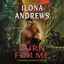 Burn for Me A Hidden Legacy Novel Library Edition