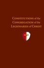 Constitutions of the Congregation of the Legionaries of Christ An English Translation
