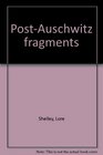 PostAuschwitz fragments