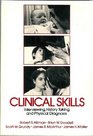 Clinical Skills Interviewing History Taking and Physical Diagnosis
