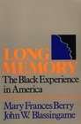 Long Memory The Black Experience in America