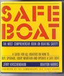 Safe Boat A Comprehensive Guide to the Purchase Equipping Maintenance and Operation of a Safe Boat