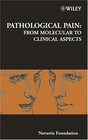 Pathological Pain  From Molecular to Clinical Aspects