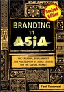 Branding in Asia The Creation Development and Management of Asian Brands for the Global Market