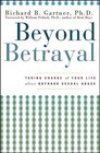 Beyond Betrayal  Taking Charge of Your Life after Boyhood Sexual Abuse