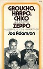Groucho Harpo Chico and sometimes Zeppo