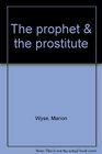 The Prophet & the Prostitute