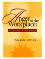 Anger in the Workplace  A Catalyst for Change