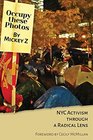 Occupy These Photos NYC Activism Through a Radical Lens