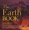 The Earth Book From the Beginning to the End of Our Planet 250 Milestones in the History of Earth Science