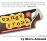 Candyfreak A Journey Through the Chocolate Underbelly of America