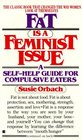 Fat Is a Feminist Issue A Self Help Guide for Compulsive Eaters
