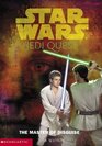 The Master of Disguise (Star Wars: Jedi Quest,  Bk 4)