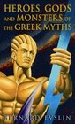 Heroes Gods and Monsters of the Greek Myths