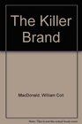 The Killer Brand