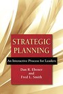 Strategic Planning An Interactive Process for Leaders