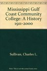 Mississippi Gulf Coast Community College A History 19112000