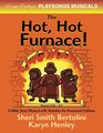The Hot Hot Furnace
