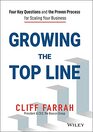 Growing the Top Line Four Key Questions and the Proven Process for Scaling Your Business