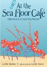 At the Sea Floor Caf Odd Ocean Critter Poems