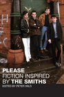 Please Fiction Inspired by The Smiths