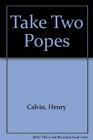 Take Two Popes