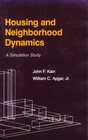 Housing and Neighborhood Dynamics  A Simulation Study