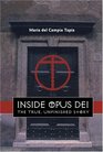 Inside Opus Dei The True Unfinished Story