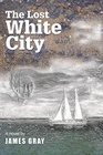 The Lost White City