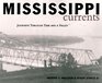 Mississippi Currents Journeys Through Time and a Valley
