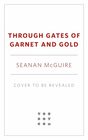 Through Gates of Garnet and Gold