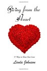 Giving from the Heart 57 Ways to Show Your Love