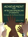 Achievement for AfricanAmerican Students Strategies for the Diverse Classroom