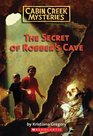 Secret of Robber's Cave (Cabin Creek, Bk 1)
