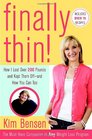 Finally Thin!: How I Lost Over 200 Pounds and Kept them Off - and How You Can Too