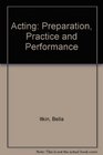 Acting: Preparation, Practice and Performance