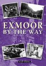 Exmoor By The Way