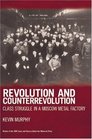 Revolution and Counterrevolution Class Struggle in a Moscow Metal Factory