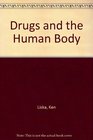 Drugs and the human body  with implications for society