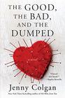 The Good the Bad and the Dumped