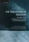 The Priesthood of Industry The Rise of the Professional Accountant in Business Management