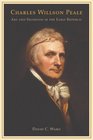 Charles Willson Peale Art and Selfhood in the Early Republic