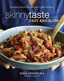 Skinnytaste Fast and Slow Knockout QuickFix and SlowCooker Recipes for Real Life