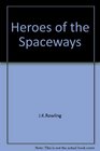 Heroes of the Spaceways