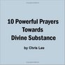 10 Powerful Prayers Towards Divine Substance