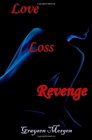 Love Loss Revenge