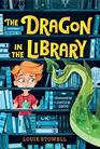 The Dragon in the Library (Kit the Wizard)