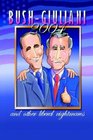 Bush/Giuliani in 2004 and Other Liberal Nightmares